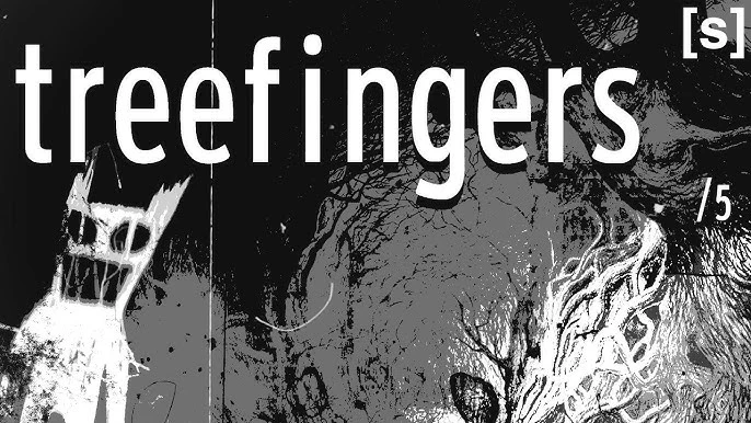 Treefingers Treefingers