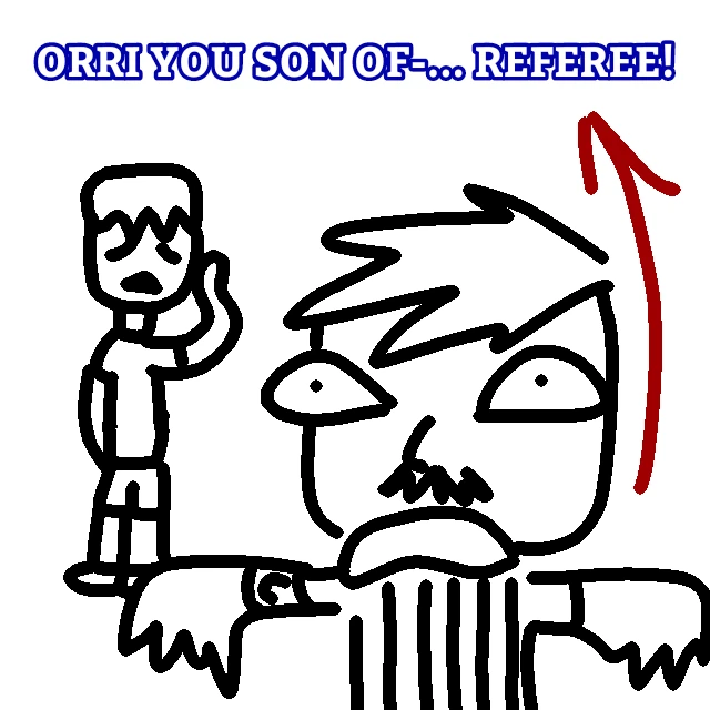 ОРРИ, ТЫ СЫН... СУДЬИ!!! ОРРИ, ТЫ СЫН... СУДЬИ!!!